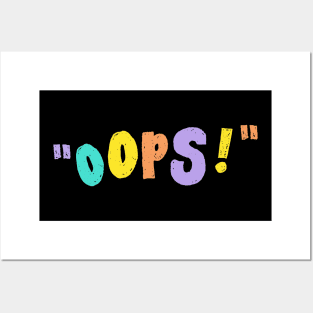 oops! Posters and Art